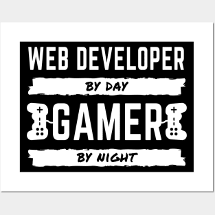 Web Developer By Day - Gamer By Night Posters and Art